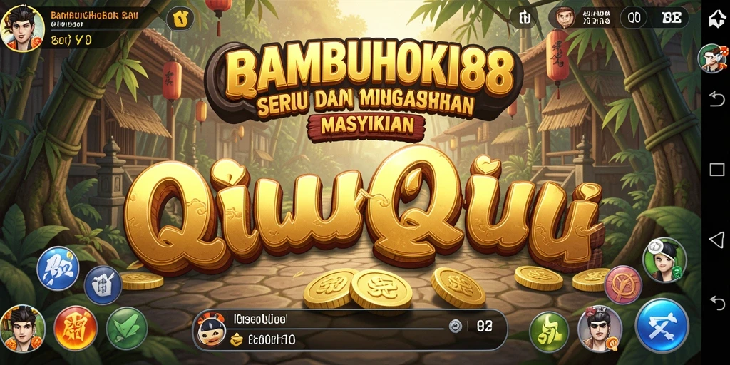 Tampilan gameplay QiuQiu yang menegangkan di BAMBUHOKI88.